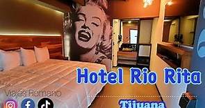Hotel Rio Rita Tijuana | Donde puedes dormir con algún artista ó cantante | Cruzando la Frontera