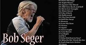 BOB SEGER Greatest Hits Full Album Best Songs Of Bob Seger