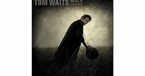 Tom Waits - "Get Behind The Mule"