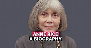Anne Rice - Life and Death: A Biography