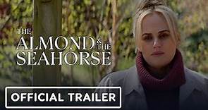 The Almond and the Seahorse - Official Trailer (2022) Rebel Wilson, Charlotte Gainsbourg
