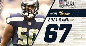 #67 K.J. Wright (LB, Seahawks) | Top 100 Players of 2021