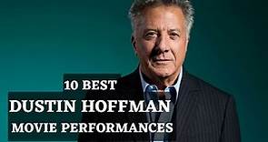 10 Best Dustin Hoffman Movie Performances
