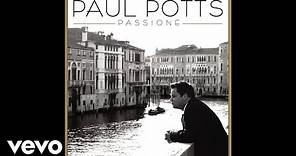 Paul Potts - Il Canto (Official Audio)