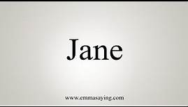 How To Say Jane