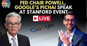 LIVE: Fed Chair Jerome Powell, Google's Sundar Pichai Speak At Stanford Event | US Market | IN18L