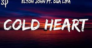 Elton John & Dua Lipa - Cold Heart (Lyrics)