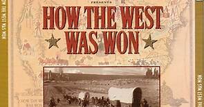 Alfred Newman, Ken Darby - How The West Was Won (Original Motion Picture Soundtrack)