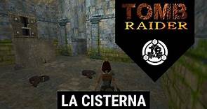Tomb Raider 1 (1996) | 8° livello La cisterna (Soluzione completa)