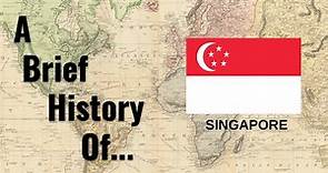 A Brief History of Singapore