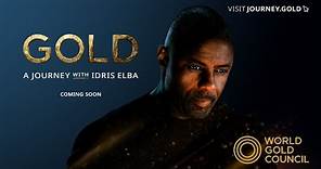 Gold: A Journey With Idris Elba | World Gold Council