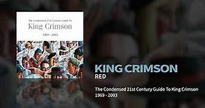 King Crimson - Red (The Condensed 21st Century Guide To King Crimson)