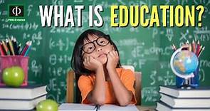 What is Education? Meaning, Nature, Scope