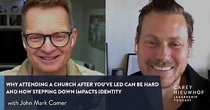 John Mark Comer on Attending Church After Leading One & Stepping Down from Leadership