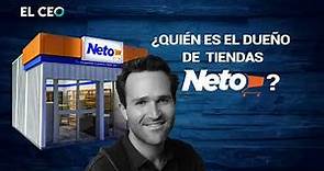 ¿Quién es el dueño de tiendas Neto?