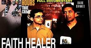 Faith Healer | 72 Hours: True Crime | S2E9
