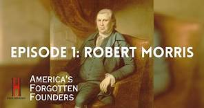 Robert Morris: The Financier of the American Revolution