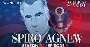 Spiro Agnew: Downfall of a Vice President | "I Will Not Resign" | American Scandal