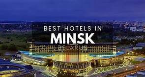 Best Hotels In Minsk Belarus (Best Affordable & Luxury Options)