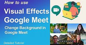 How to use Visual Effects on Google Meet | How to Change background for google Meet