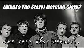 Oasis - (What's The Story) Morning Glory?: The Very Best Demos...