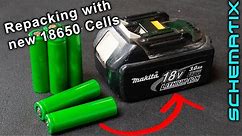 Repacking Makita 18v Lithium battery with New Cells (Save $$$'s)