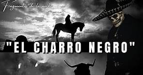 Relatos de Terror - La Leyenda del Charro Negro | Leyendas Mexicanas - Fragmentos de la Noche