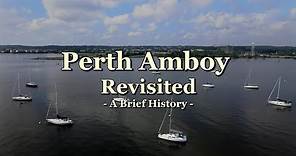 Perth Amboy Revisited ( A Brief History )