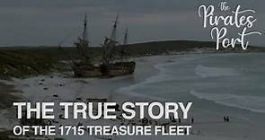 The True Story of the 1715 Treasure Fleet | The Pirates Port