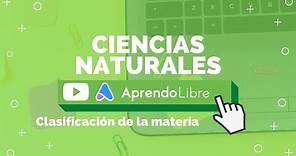 CIENCIAS NATURALES | Clasificación de la materia | 7° básico (12-13 años)