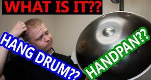 Hang Drums & Handpans : What Are They??