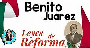 Benito Juárez García 🍎- Las Leyes de Reforma 1859 - Historia de México 🇲🇽