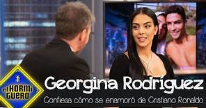 Georgina Rodríguez confiesa cómo se enamoró de Cristiano Ronaldo - El Hormiguero