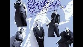 Art Ensemble Of Chicago – Dreaming Of The Masters - Suite