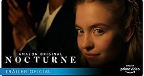Nocturne - Tráiler Oficial | Amazon Prime Video