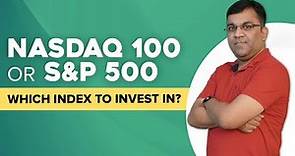 NASDAQ 100 or S&P 500 - Which index to invest in? | ETMONEY
