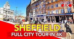 SHEFFIELD England | Full Tour of Sheffield City Centre in England - filmed in 4K