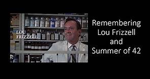 Remembering Lou Frizzell and Summer of 42