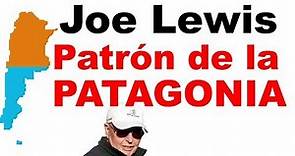 Joe Lewis: Patrón de la Patagonia