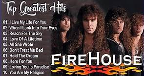 Firehouse Greatest Hits - Best Songs Firehouse Playlist