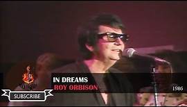 ROY ORBISON - IN DREAMS, Live In Texas 1986