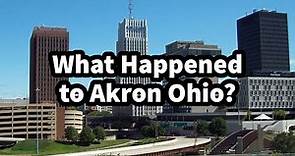 What Happened to Akron Ohio?