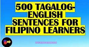 3 HOUR TAGALOG-ENGLISH SPEAKING PRACTICE/ 500 TAGALOG EVERYDAY SENTENCES WITH ENGLISH TRANLATIONS)