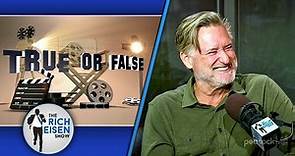 Celebrity True or False: Bill Pullman on Spaceballs, Independence Day & More! | The Rich Eisen Show