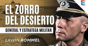 Erwin Rommel | El Zorro del Desierto