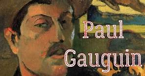 Paul Gauguin Biography - French Post-Impressionist Artist Short Life Story