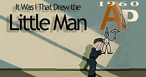 It Was I Who Drew the Little Man(1960)-Animation Pilgrimage