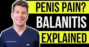 Doctor explains BALANITIS (a red and sore penis) | Symptoms, Causes and Treatment