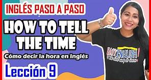 Lección 9: THE TIME 💥 Cómo decir la hora en Inglés / Inglés Paso a Paso 💥🚀