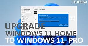 How to Upgrade Windows 11 HOME to Windows 11 PRO?